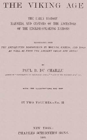 [Gutenberg 56168] • The Viking Age. Volume 2 (of 2) / The early history, manners, and customs of the ancestors / of the English-speaking nations